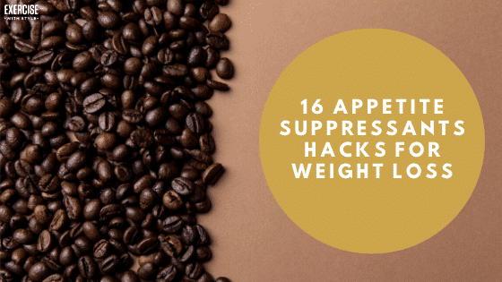 16 Appetite Suppressant For Weight Loss