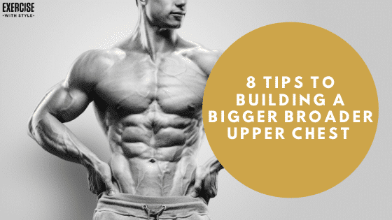 How to grow bigger broader upper chest