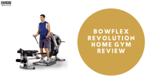 BOWFLEX REVOLUTION HOME GYM Review