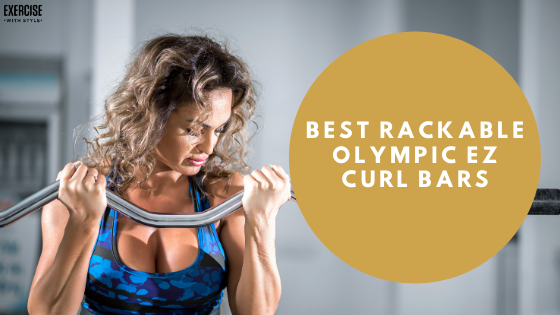 Best Rackable Olympic EZ Curl Bars