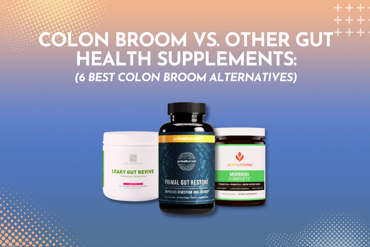 Colon Broom VS. Other Other Gut Health Supplements