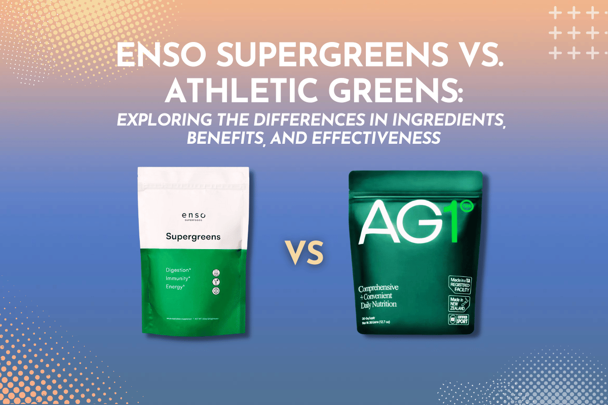Enso supergreens VS. Athletic Greens