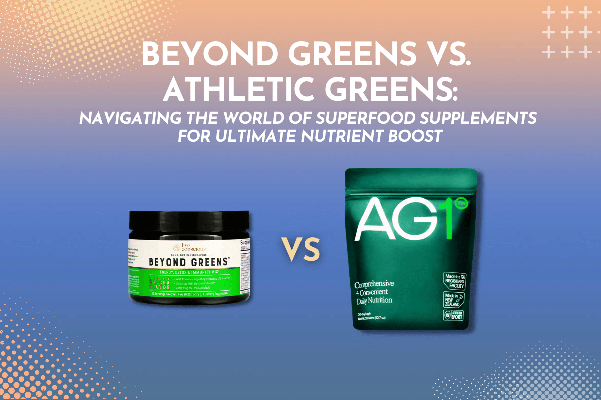 Beyond Greens VS. Athletic Greens