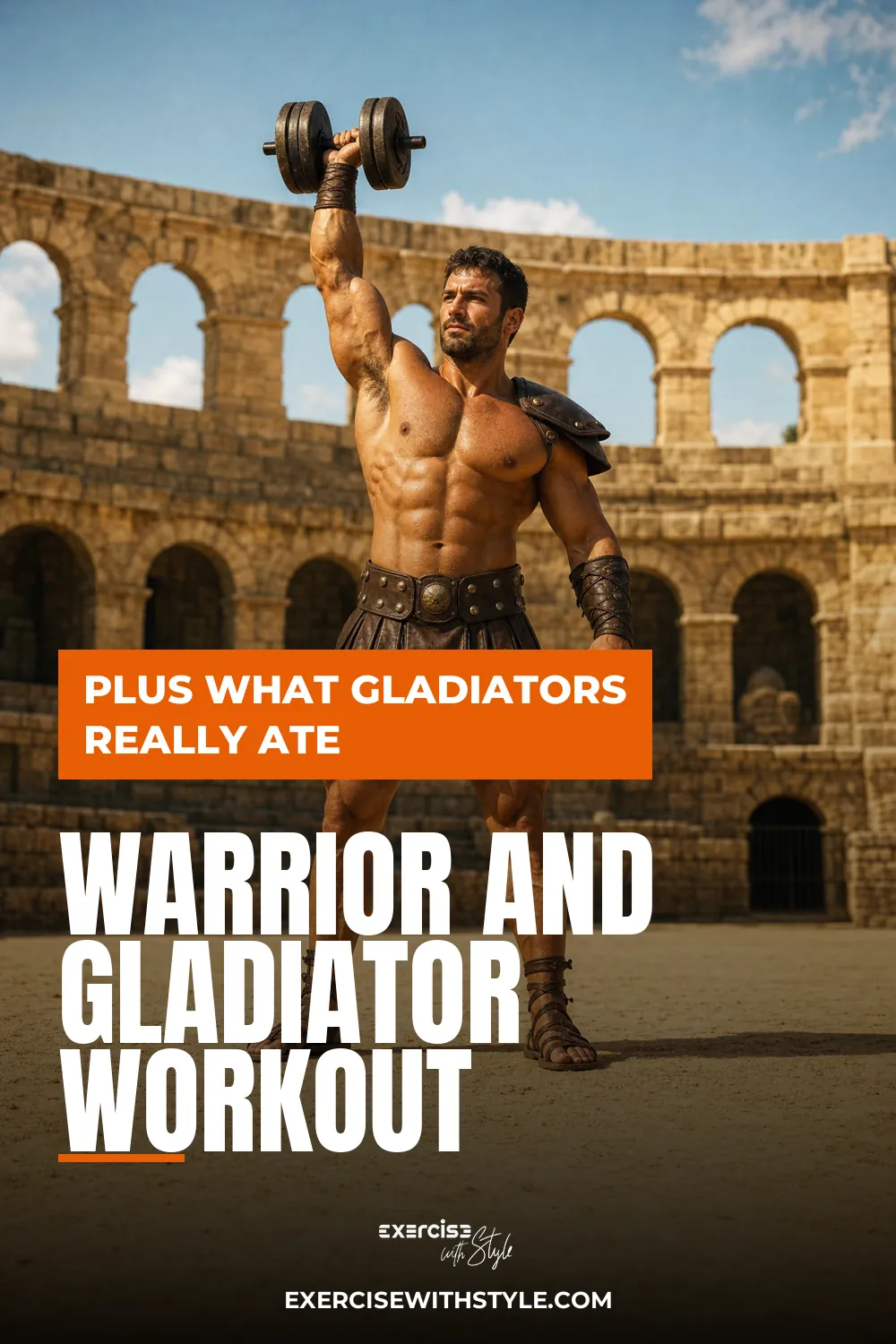 Warrior And Gladiator Workout pin: a muscular gladiator pressing a dumbbell overhead in a sunlit Roman arena