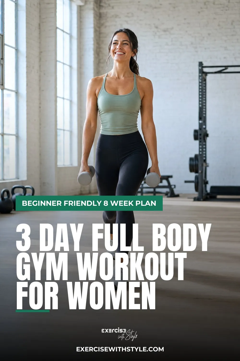 3 Day Full Body Gym Workout For Women pin: a smiling woman holding dumbbells in a bright loft gym